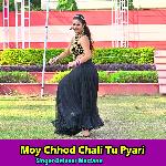 Moy Chhod Chali Tu Pyari