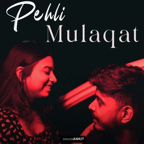 Pehli Mulaqat