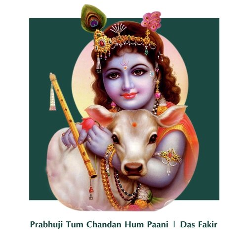 Prabhuji Tum Chandan Hum Paani