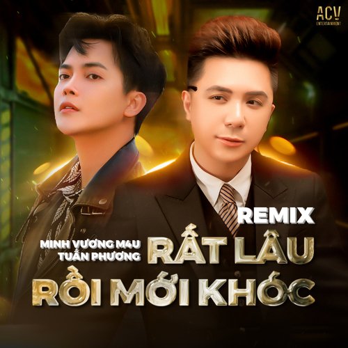 Rất Lâu Rồi Mới Khóc (Remix)_poster_image