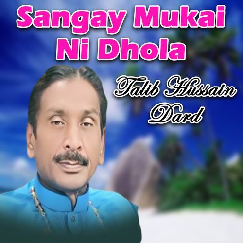 Sangay Mukai Ni Dhola