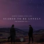 Scared To Be Lonely Remixes Vol. 1