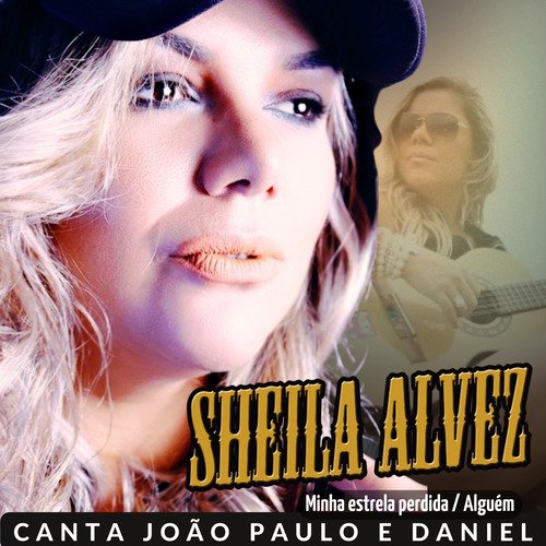 Sheila Alvez Canta João Paulo e Daniel: Minha Estrela Perdida / Alguém cover art