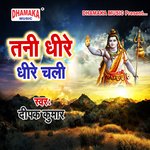 Tani Dhire Se Chali