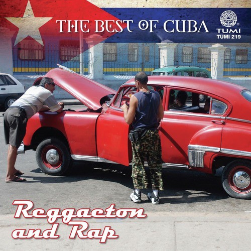 The Best Of Cuba: Reggaeton And Rap