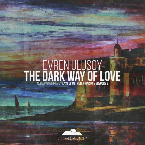 The Dark Way of Love