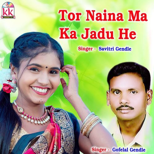 Tor Naina Ma Ka Jadu He