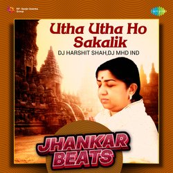 Utha Utha Ho Sakalik - Jhankar Beats-XTEpfzdxUX8