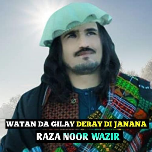 WATAN DA GILAY DERAY DI JANANA