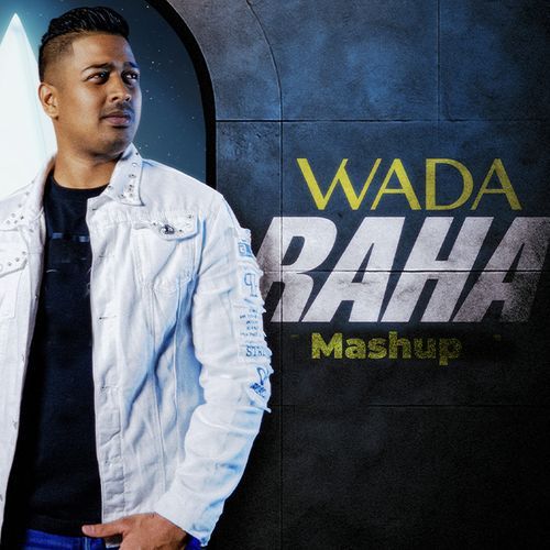 Wada Raha Mashup (Cover)