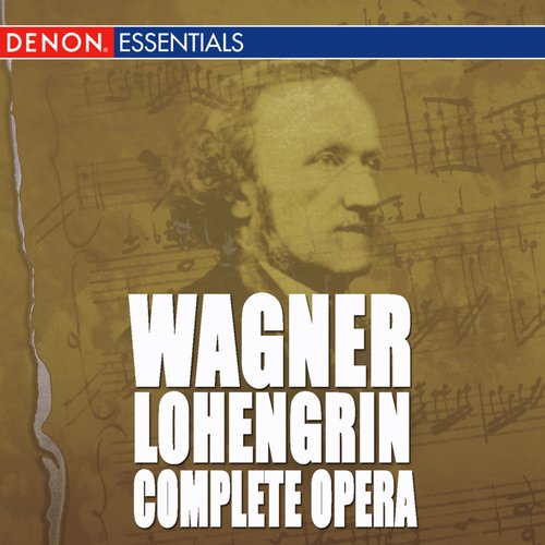 Wagner: Lohengrin Complete