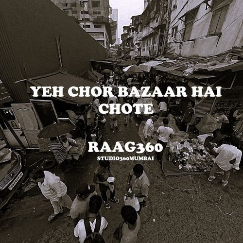YEH CHOR BAZAAR HAI CHOTE
