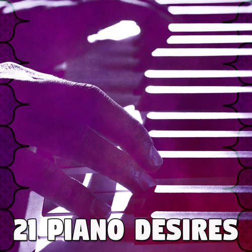 21 Piano Desires