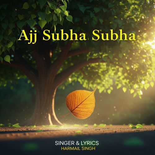 Ajj Subha Subha