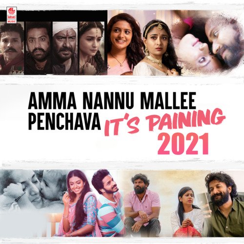 Amma Nannu Mallee Penchava-It's Paining - 2021