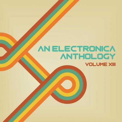 An Electronica Anthology, Vol. 13