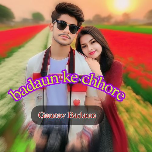 Badayun Ke Chhore