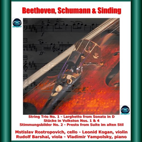 Beethoven, schumann &amp; sinding: string trio no. 1 - larghetto from sonata in D - stücke in volkston nos. 1 &amp; 4 - stimmungsbilder no. 2 - presto from suite im alten stil