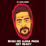 Bhau Ko Aana Pada Get Ready