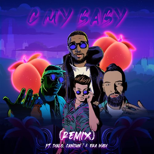 C My Baby (feat. Dialo, CANCUN? &amp; Era Wadi) [Remix]_poster_image