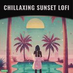 CHILLAXING SUNSET LOFI