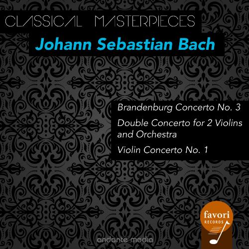 Classical Masterpieces - Johann Sebastian Bach: Brandenburg Concerto No. 3 &amp; Violin Concerto No. 1_poster_image