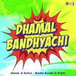Dhamal Bandhyanchi  Part 2