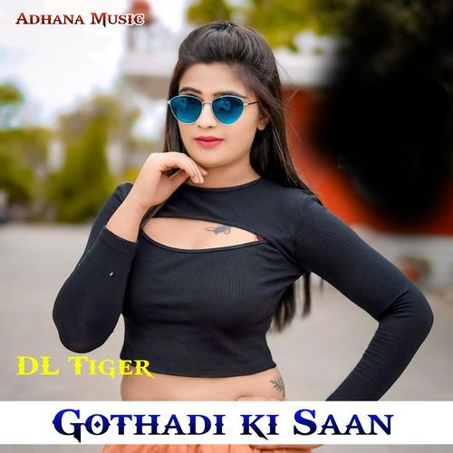 Gothadi Ki Saan