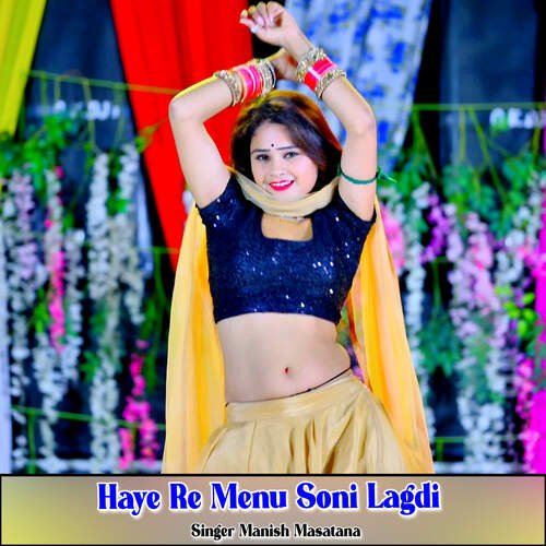 Haye Re Menu Soni Lagdi
