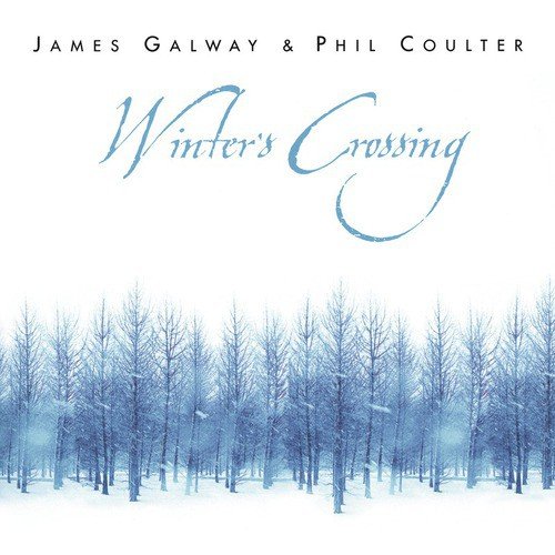 James Galway & Phil Coulter: Winter's Crossing