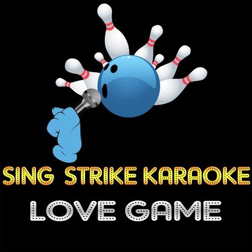 Love Game (Karaoke Version) (Originally Performed By Lady Gaga)