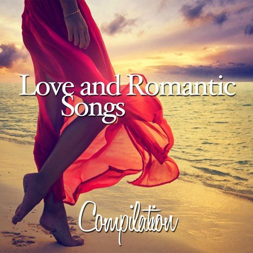 Love and Romantic Songs Compilation
