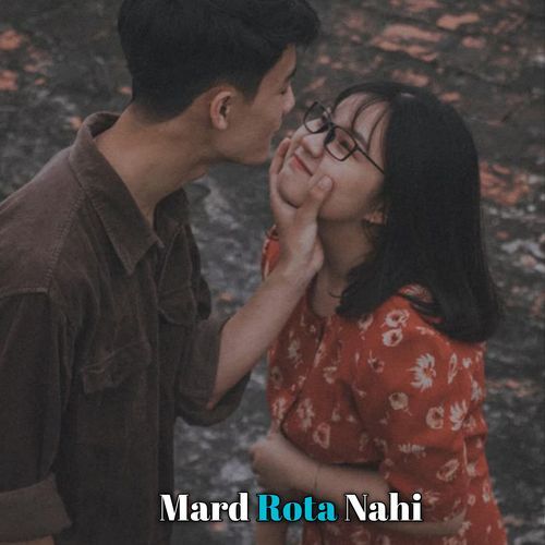 Mard Rota Nahi