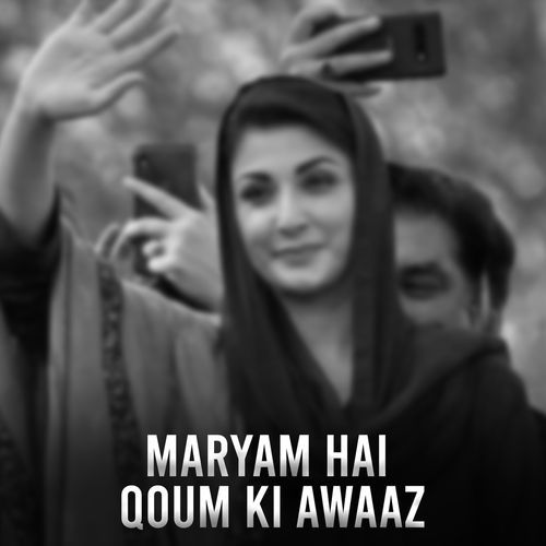 Maryam Hai Qoum Ki Awaaz