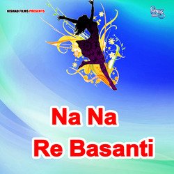 Na Na Re Basanti-Q1o-RkZjUHc