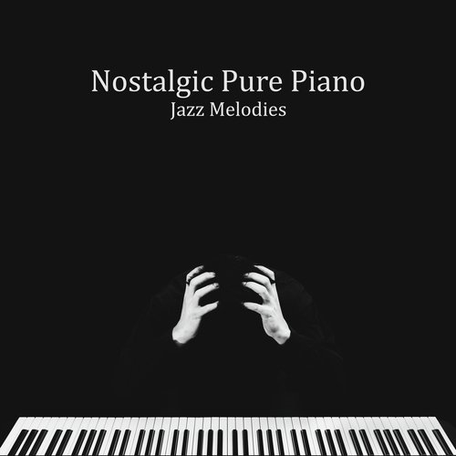 Nostalgic Pure Piano Jazz Melodies_poster_image