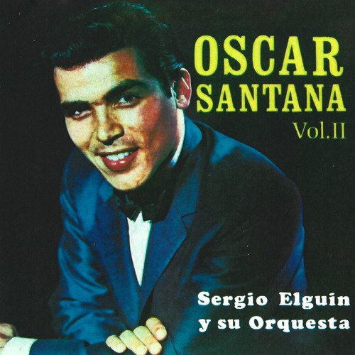 Oscar Santana, Vol. II