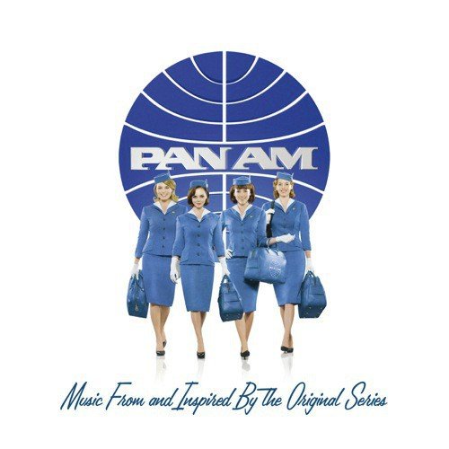 PAN AM: Music From And Inspired By The Original Series (From The Pan Am Soundtrack)