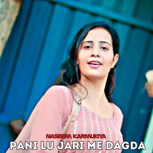 Pani Lu Jari Me Dagda