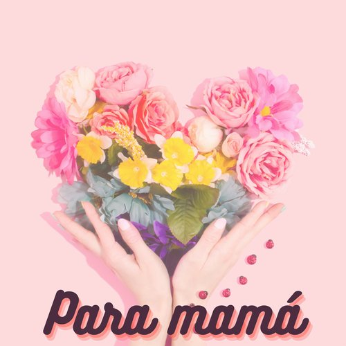 Para mamá