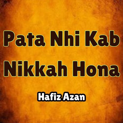 Pata Nhi Kab Nikkah Hona