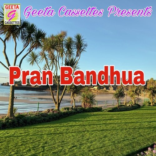 Pran Bandhua