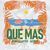 Que Mas (Extended Mix)