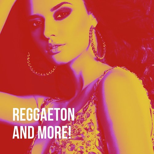 Reggaeton and More!