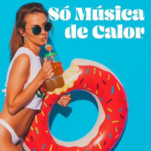 Só Música de Calor