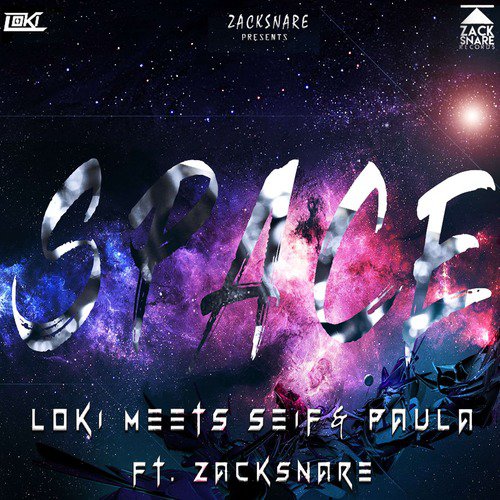 Space - Loki Meets Seif & Paula (feat. Zacksnare)