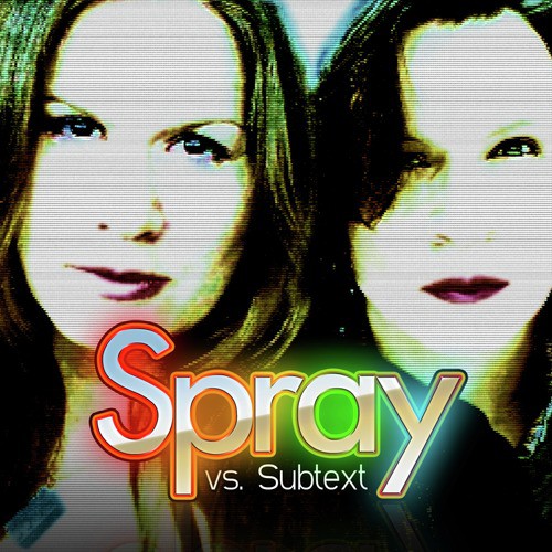 Spray Vs Subtext - 1