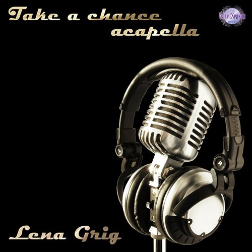 Take a Chance (ACAPELLA)