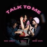 Talk to me