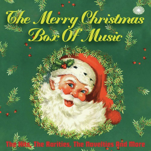 The Merry Christmas Box of Music: The Hits, The Rarities, The Novelties and More